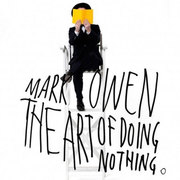 Mark Owen The Art of Doing Nothing album sleeve