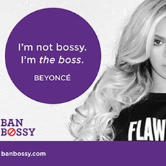 Beyonce ban bossy campaign advert - ban bossy - beyonce campaign - feminism - leadership - celebrity news - Twitter - handbag.com